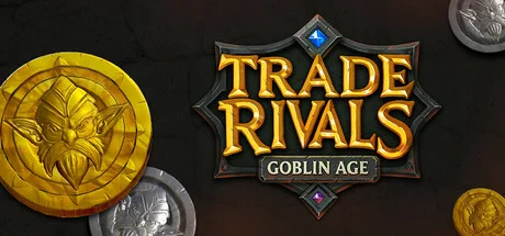 Trade Rivals Goblin Age