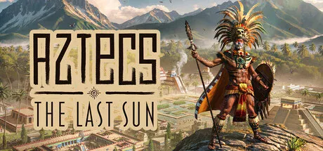 Aztecs The Last Sun