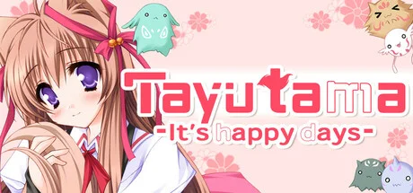 Tayutama Its happy days