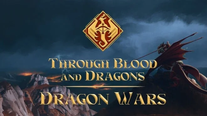 Through Blood and Dragons Dragon Wars