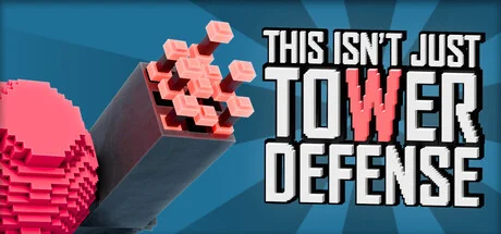 Download This Isnt Just Tower Defense PC Game for Free via Torrent This Isnt Just Tower Defense - PC Game Download via Torrent