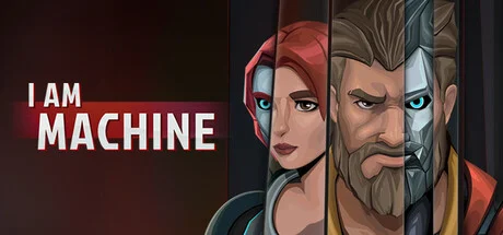 I Am Machine - full game download