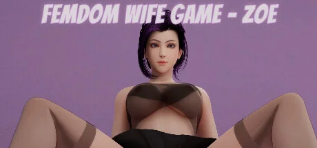 Femdom Wife Game Zoe - full game download