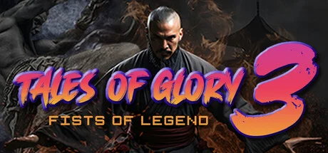 Tales Of Glory 3 Fists of Legend - full game download