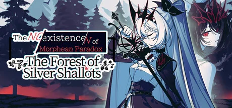 The NOexistenceN of Morphean Paradox The Forest of Silver Shallots - full game download