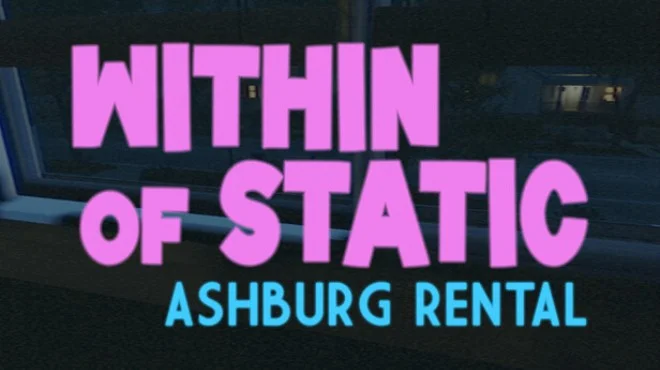 Download Within of Static Ashburg Rental PC Game Within of Static Ashburg Rental - full game download