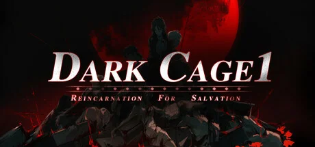 Download Dark Cage1 Reincarnation For Salvation PC Game Dark Cage1 Reincarnation For Salvation - full game download