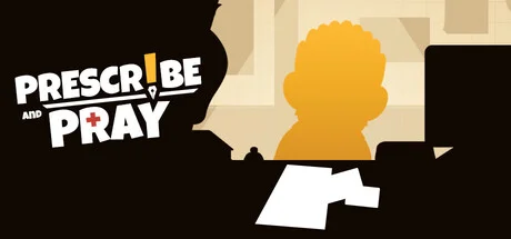 Prescribe and Pray - full game download