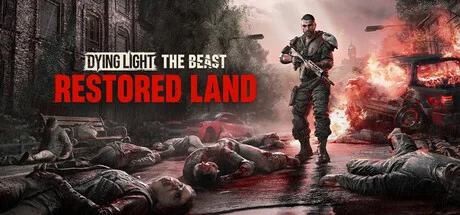 Dying Light The Beast Restored Land Edition - full game download