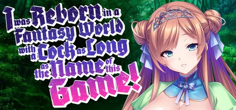 Download I was Reborn in a Fantasy World with a Cock as Long as the Name of this Game PC Game I was Reborn in a Fantasy World with a Cock as Long as the Name of this Game - full game download