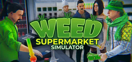 Weed Supermarket Simulator - full game download