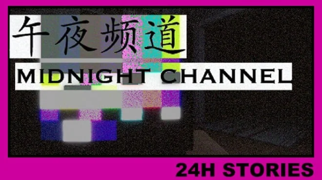 Download 24H Stories Midnight Channel PC Game 24H Stories Midnight Channel - full game download