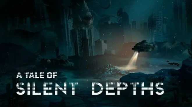A Tale of Silent Depths - full game download