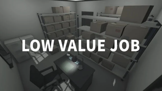 Download LOW VALUE JOB PC Game LOW VALUE JOB - full game download