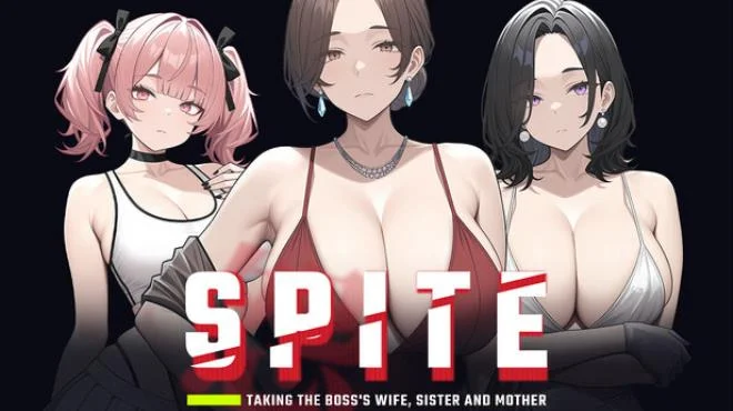 Download SPITE Taking the Bosss Wife Sister and Mother PC Game SPITE Taking the Bosss Wife Sister and Mother - full game download