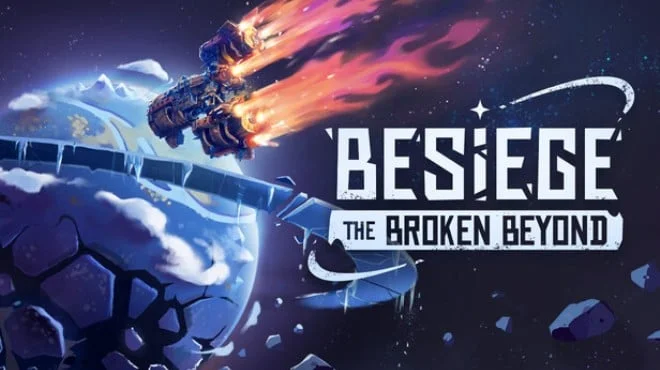 Besiege The Broken Beyond - full game download