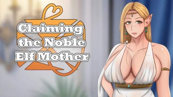 Claiming the Noble Elf Mother - full game download