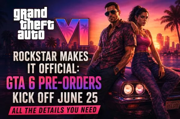 Rockstar Makes It Official: GTA 6 Pre-Orders Kick Off June 25 – All the Details You Need cover