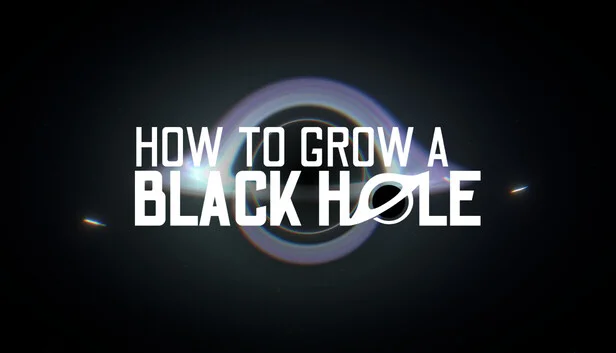 Download How To Grow a Black Hole PC Game How To Grow a Black Hole - full game download