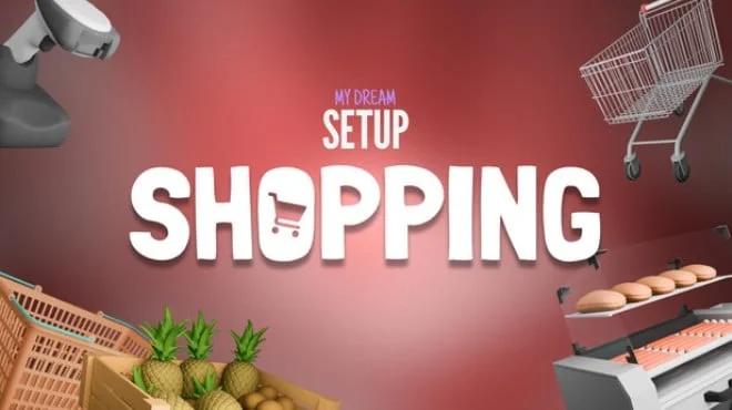 My Dream Setup Shopping cover