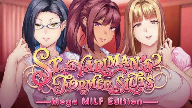 Download St Yarimans Former Sluts Mega MILF Edition PC Game St Yarimans Former Sluts Mega MILF Edition - full game download