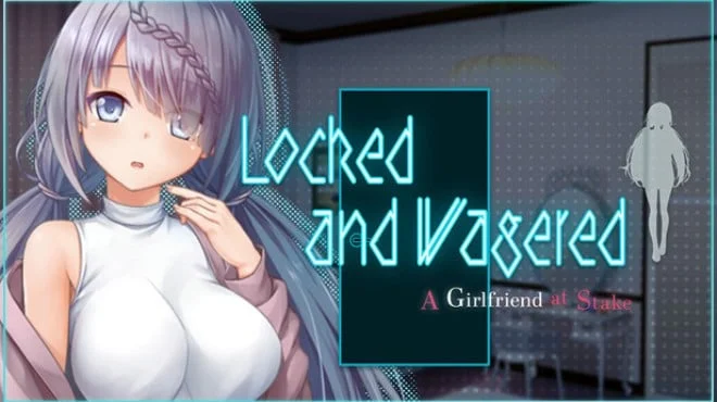 Locked and Wagered A Girlfriend at Stake cover