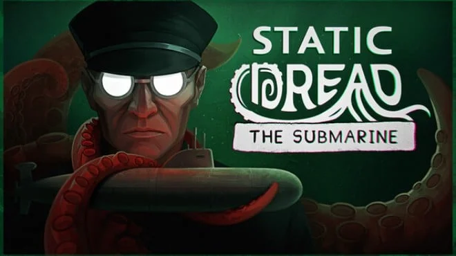 Static Dread The Submarine - full game download